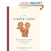 The Cookie Sutra: An Ancient Treatise: that Love Shall Never Grow Stale. Nor Crumble.