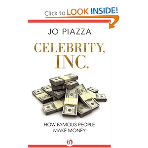Celebrity, Inc.: How Famous People Make Money