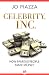 Celebrity, Inc.: How Famous People Make Money