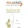 Ressource Ich. Stressmanagement in Beruf und Alltag