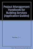 Project management handbook for building services