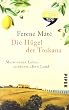 Die H�gel der Toskana: Mein neues Leben in einem alten Land