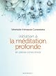 Initiation � la m�ditation profonde en pleine conscience