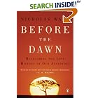 Before the Dawn: Recovering the Lost History of Our Ancestors by  Nicholas Wade