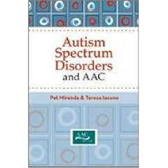 Autism Spectrum Disorders and AAC (Augmentative and Alternative Communication) (Aac... by Pat Mirenda