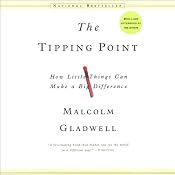 The Tipping Point: How Little Things Can Make a Big Difference | [Malcolm Gladwell]