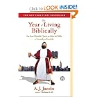 The Year of Living Biblically: One Man's Humble Quest to Follow the Bible as Literally as Possible by A. J. Jacobs