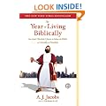 Year of Living Biblically: One Man's Humble Quest to Follow the Bible as Literally as Possible