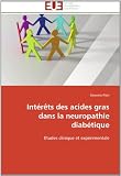 Intérêts des acides gras dans la neuropathie diabétique: Etudes clinique et expérimentale Intérêts des acides gras dans la neuropathie diabétique: Etudes clinique et expérimentale