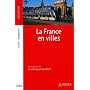 La France en villes: CAPES - Agr�gation de G�rard-Fran�ois Dumont
