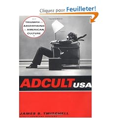 Adcult USA: The Triumph of Advertising in American Culture