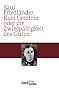 Kurt Gerstein oder die Zwiesp�ltigkeit des Guten