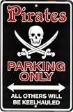Pirates Parking Only, All Others Will Be Keelhauled