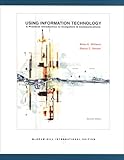 Using information technology : a practical introduction to computers & communications
