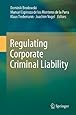Regulating Corporate Criminal Liability