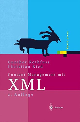 Content Management mit XML: Grundlagen und Anwendungen (Xpert.press) (German Edition)