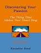 Discovering Your Passion: The Thing That Makes Your Heart Sing