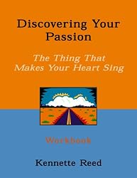 Discovering Your Passion: The Thing That Makes Your Heart Sing