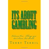 Its About Gambling: Things you don't know (Volume 1)