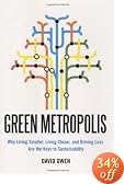 Green Metropolis: Why Living Smaller, Living Closer, and Driving Less are the Keys to Sustainability