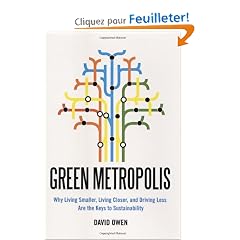 Green Metropolis: Why Living Smaller, Living Closer, and Driving Less Are the Keys To Sustainability
