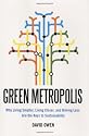Green Metropolis: Why Living Smaller, Living Closer, and Driving Less are the Keys to Sustainability