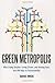 Green metropolis ; what the city can teach the country about true sustainability