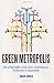 Green Metropolis: Why Living Smaller, Living Closer, and Driving Less are the Keys to Sustainability Green Metropolis: Why Living Smaller, Living Closer, and Driving Less are the Keys to Sustainability