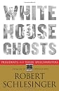 White House Ghosts