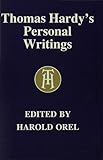 Thomas Hardy's personal writings : prefaces, literary opinions, reminiscences