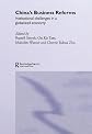 China's Business Reforms: Institutional Challenges in a Globalised Economy (Routledgecurzon Contemporary China Series)