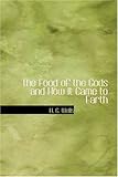 The Food of the Gods And How It Came to Earth