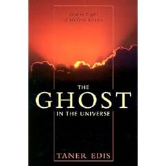 The Ghost in the Universe: God in Light of Modern Science