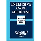 Intensive Care Medicine: Annual Update 2008 by Jean-Louis Vincent