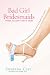 Books : Bad Girl Bridesmaids