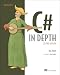 C# in Depth, Second Edition