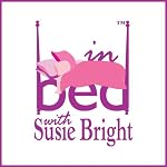 In Bed with Susie Bright 450: The Chinese Wall of Abstinence - and the Librarian who wanted to say 'Yes' | Susie Bright