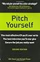 Pitch Yourself: The Most Effective CV You'll Ever Write. Stand Out and Sell Yourself