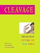 Cleavage: Breakaway Fiction for Real Girls
