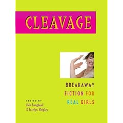 Cleavage: Breakaway Fiction for Real Girls