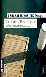 Tod am Bodensee - 20 Kurzkrimis - 