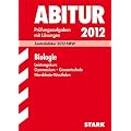 Abitur-Pr�fungsaufgaben Gymnasium/Gesamtschule NRW: Abitur-Pr�fungsaufgaben Gymnasium/Gesamtschule Nordrhein-Westfalen; Biologie Leistungskurs; ... Pr�fungsaufgaben 2007 bis 2011 mit L�sungen