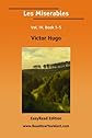 Les Miserables Vol. IV, Book 1–5  (EasyRead Edition)