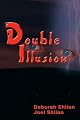 Double Illusion
