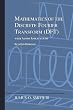Mathematics of the Discrete Fourier Transform (DFT): with Audio Applications ---- Second Edition