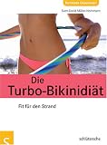 Die Turbo-Bikinidi�t. Fit f�r den Strand - Sven-David M�ller-Nothmann