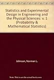 Statistics and experimental design in engineering and the physical sciences
