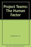 Project teams : the human factor