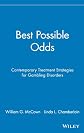Best Possible Odds: Contemporary Treatment Strategies for Gambling Disorders