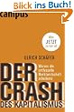 Der Crash des Kapitalismus: Warum die entfesselte Marktwirtschaft scheiterte und was jetzt zu tun ist